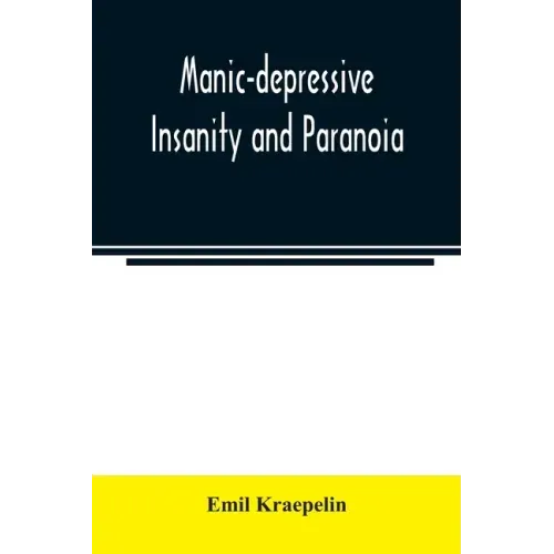Manic-depressive insanity and paranoia