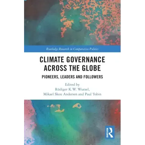 Climate Governance Across the Globe: Pioneers, Leaders and Followers