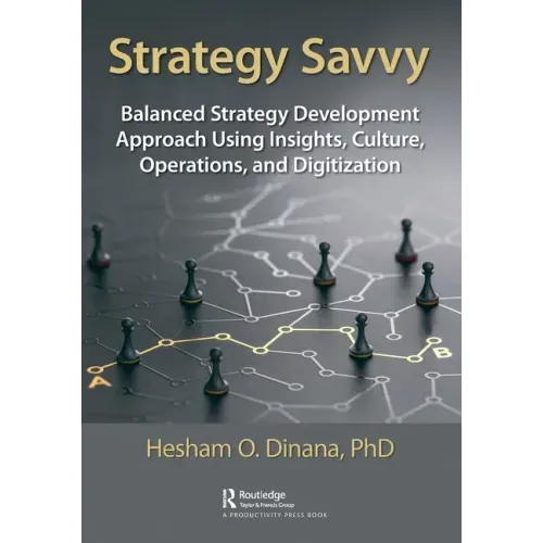 Strategy Savvy: Balanced Strategy Development Approach Using Insights, Culture, Operations, and Digitization