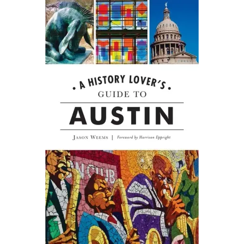 History Lover's Guide to Austin