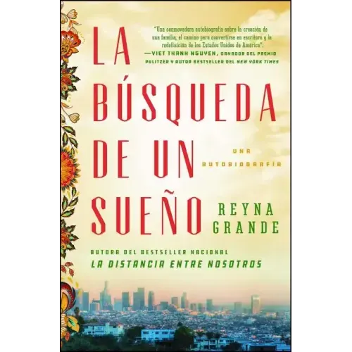 La Búsqueda de Un Sueño (a Dream Called Home Spanish Edition): Una Autobiografía