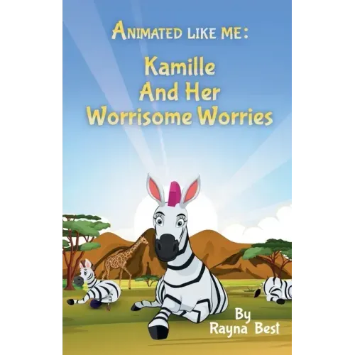 Animated Like Me: Kamille and Her Worrisome Worries