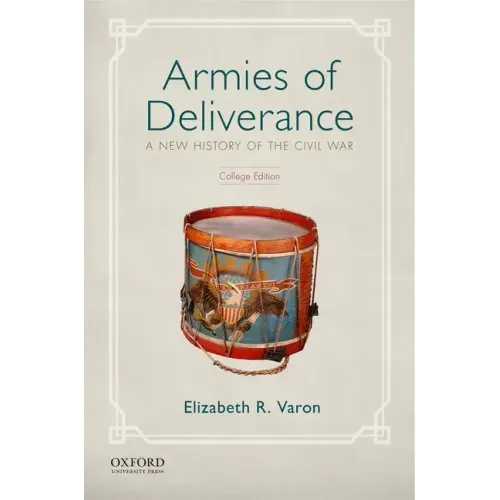 Armies of Deliverance: A New History of the Civil War