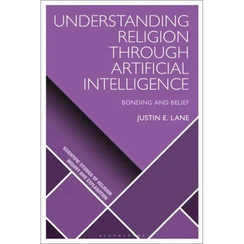 Understanding Religion Through Artificial Intelligence: Bonding and Belief