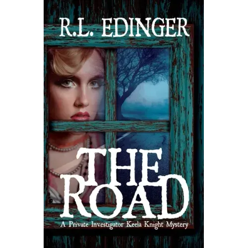 The Road: A Private Investigator Keela Knight Mystery