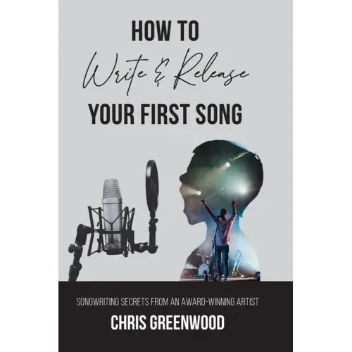 How To Write & Release Your First Song