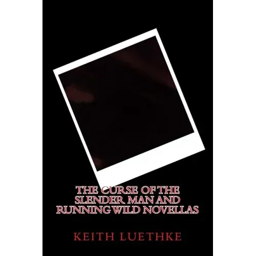 The Curse of the Slender Man and Running Wild Novellas