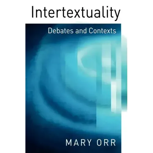 Intertextuality: Debates and Contexts