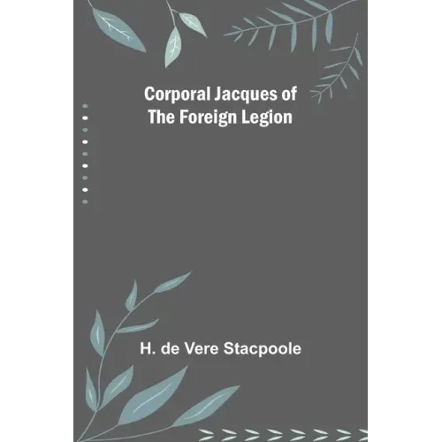 Corporal Jacques of the Foreign Legion