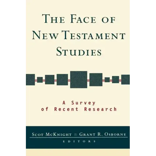 The Face of New Testament Studies: A Survey of Recent Research