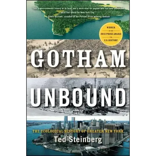 Gotham Unbound: The Ecological History of Greater New York