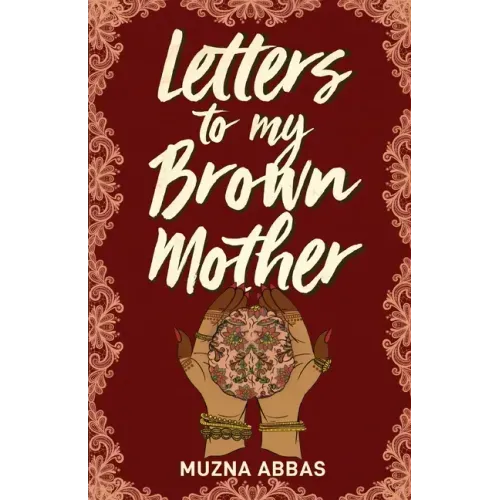 Letters to My Brown Mother: Stories of Mental Health