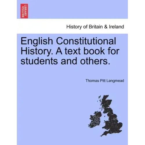 English Constitutional History. A text book for students and others.