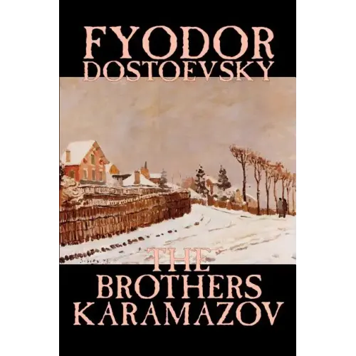 The Brothers Karamazov by Fyodor Mikhailovich Dostoevsky, Fiction, Classics