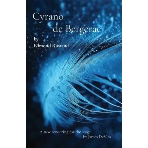 Cyrano de Bergerac: by Edmond Rostand