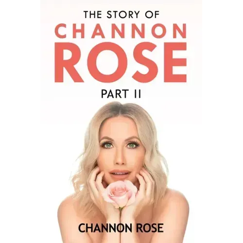 The Story of Channon Rose Part 2