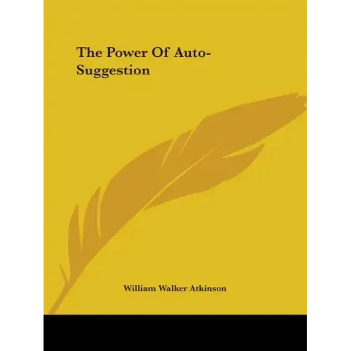 The Power Of Auto-Suggestion