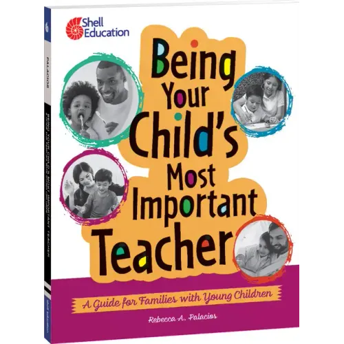 Being Your Child's Most Important Teacher: A Guide for Families with Young Children