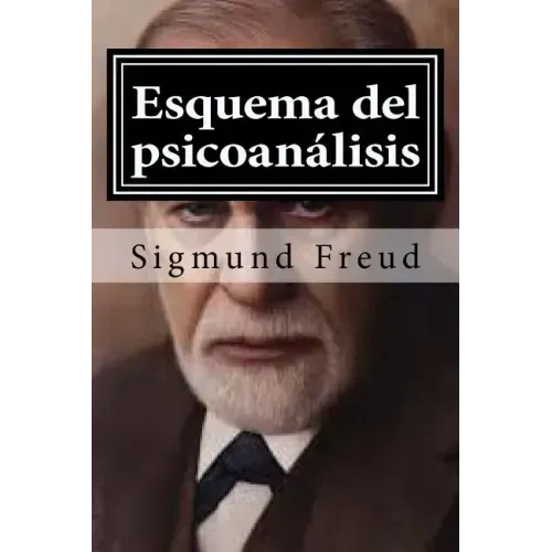 Esquema del psicoanalisis: y otros escritos de doctrina psicoanalitica