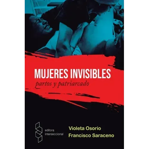 Mujeres Invisibles: Partos y Patriarcado