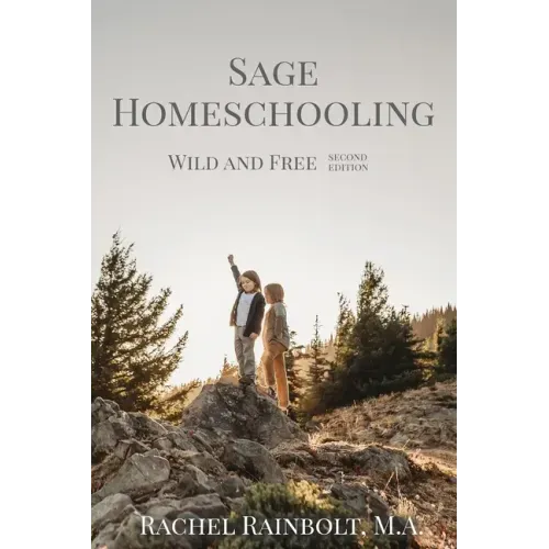 Sage Homeschooling: Wild and Free