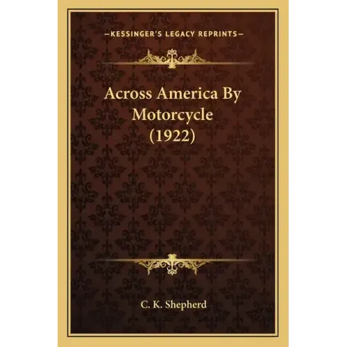 Across America By Motorcycle (1922)