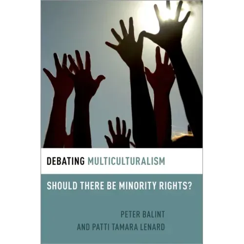 Debating Multiculturalism: Should There Be Minority Rights?