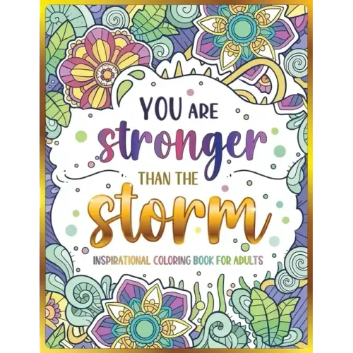 Inspirational Coloring Book for Adults: 50 Motivational Quotes & Patterns to Color - A Variety of Relaxing Positive Affirmations for Adults & Teens