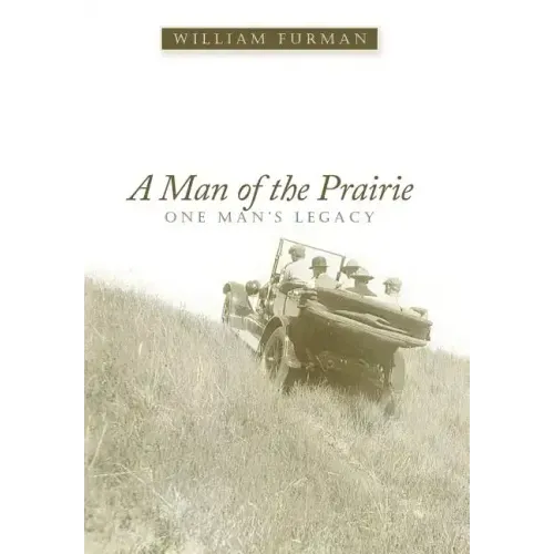 A Man of the Prairie: One Man's Legacy - Hardcover