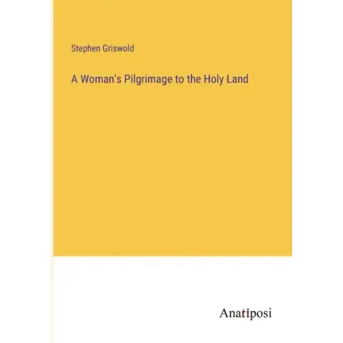 A Woman's Pilgrimage to the Holy Land