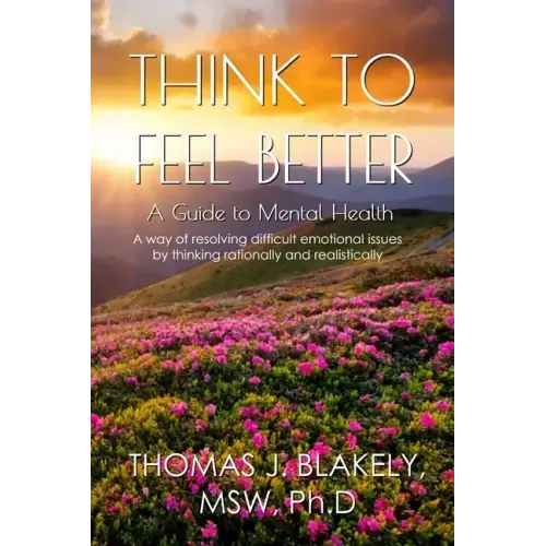 Think to Feel Better: A Guide to Mental Health