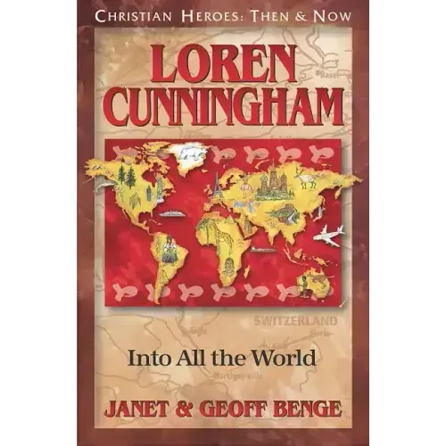 Loren Cunningham: Into All the World