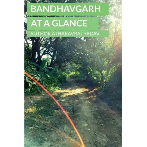 Bandhavgarh At a Glance