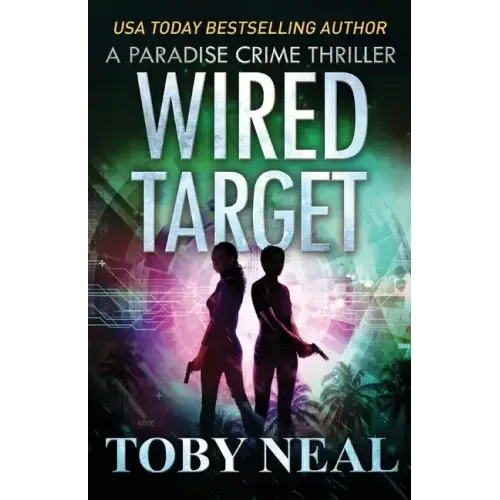 Wired Target: A Vigilante Justice Crime Thriller