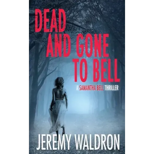 Dead and Gone to Bell