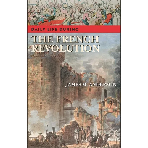Daily Life During the French Revolution