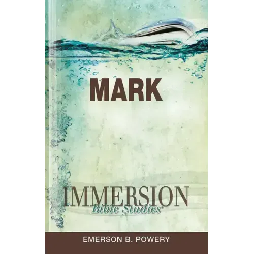Immersion Bible Studies: Mark