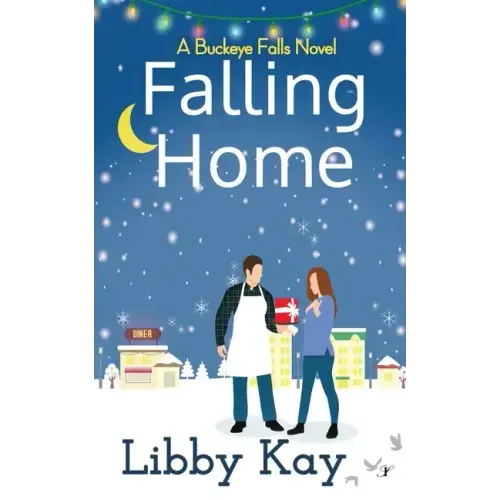 Falling Home: A Buckeye Falls Novel