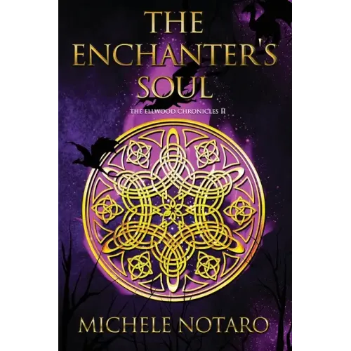 The Enchanter's Soul: The Ellwood Chronicles II