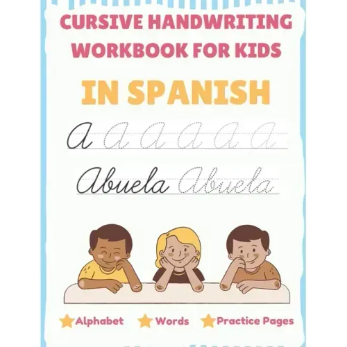 Cursive Handwriting Workbook For Kids In Spanish - Alphabet, Words, Practice Pages: Tracing Cursive In Spanish For Beginners, Capital and Lowercase Le