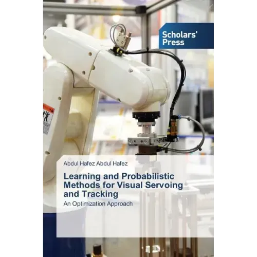 Learning and Probabilistic Methods for Visual Servoing and Tracking