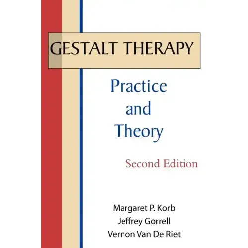 Gestalt Therapy: Practice and Theory