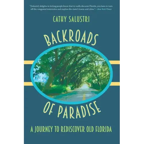 Backroads of Paradise: A Journey to Rediscover Old Florida