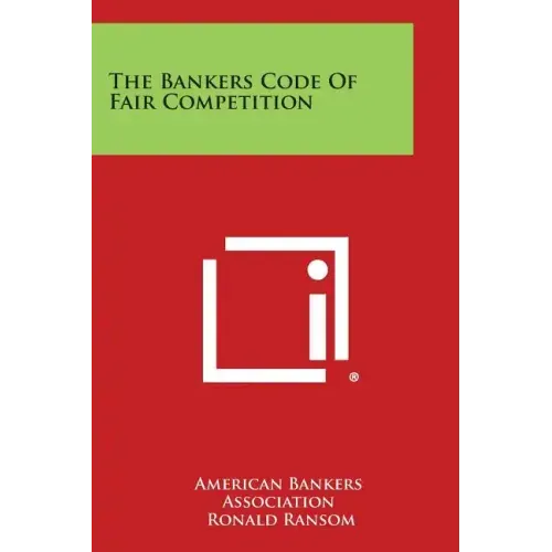 The Bankers Code of Fair Competition