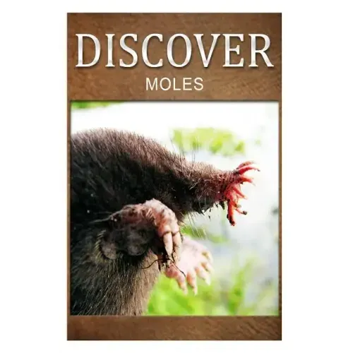 Moles - Discover: Early reader's wildlife photography book