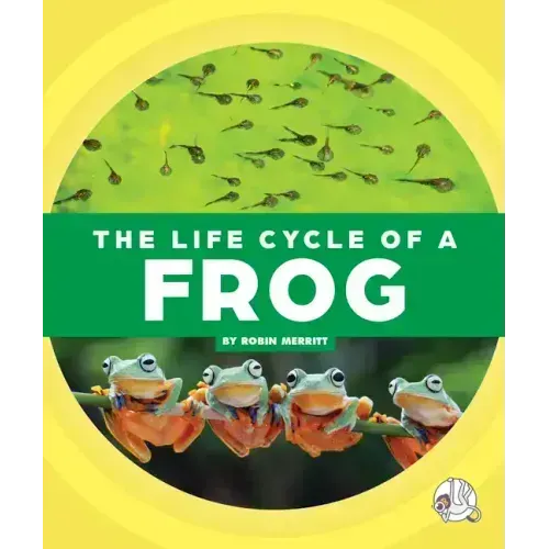 The Life Cycle of a Frog
