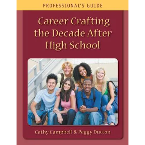 Career Crafting the Decade After High School: Professional's Guide