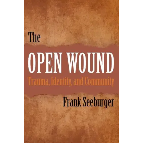 The Open Wound: Trauma, Identity, and Community