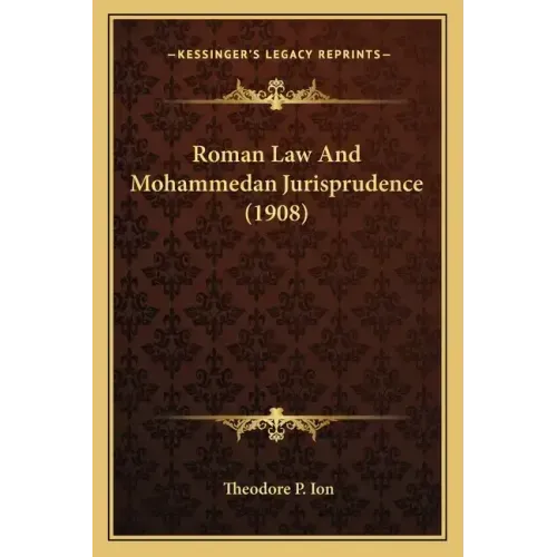 Roman Law And Mohammedan Jurisprudence (1908)