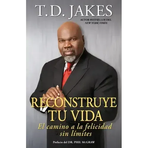 Reconstruye Tu Vida (Reposition Yourself): El Camino a la Felicidad Sin Límites